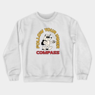 FOLLOW YOUR INNER COMPASS Crewneck Sweatshirt